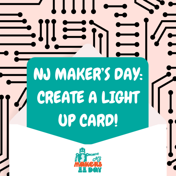Image for event: NJ Maker&rsquo;s Day: Create a Light Up Card!