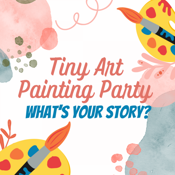 Image for event: Tiny Art Painting Party